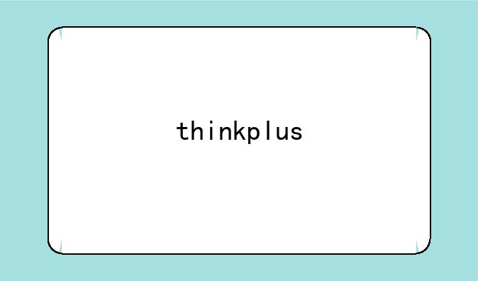 thinkplus