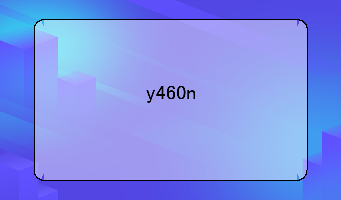 y460n