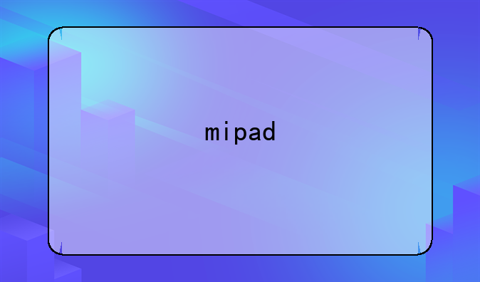 mipad